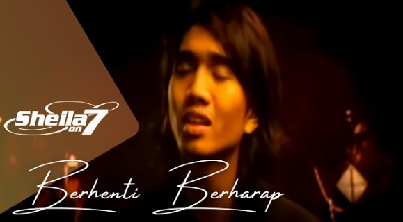 Makna Lagu Berhenti Berharap – Sheila On 7
